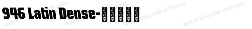 946 Latin Dense字体转换